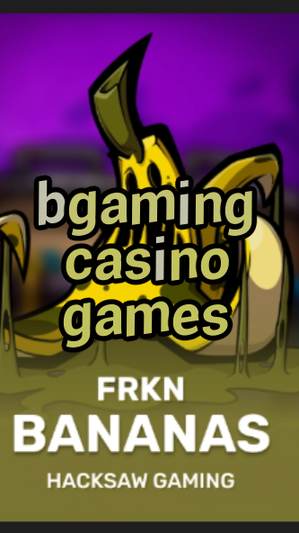 bgaming casino games-3xn3u5udepyz9m9w5iat.com